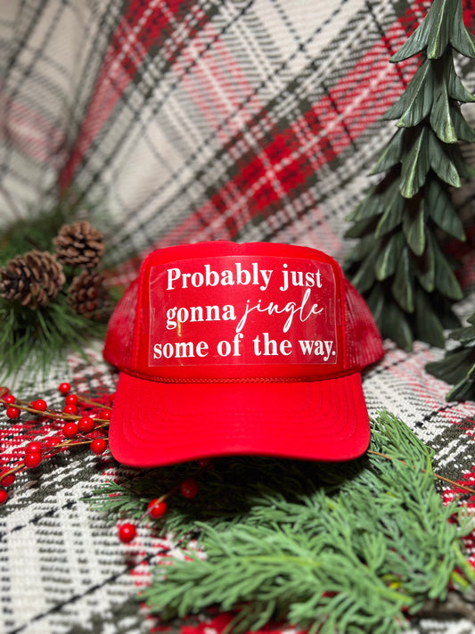 Probably Just Gonna Jingle Some Of The Way